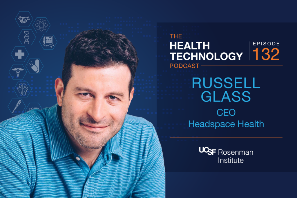 Russell Glass is the CEO of Headspace Health