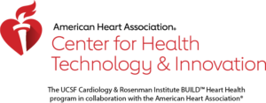 American Heart Association Center for Health Technology & Innovation. The UCSF Cardiology & Rosenman Institute BUILD Heart Health program in collaboration with the American Heart Association