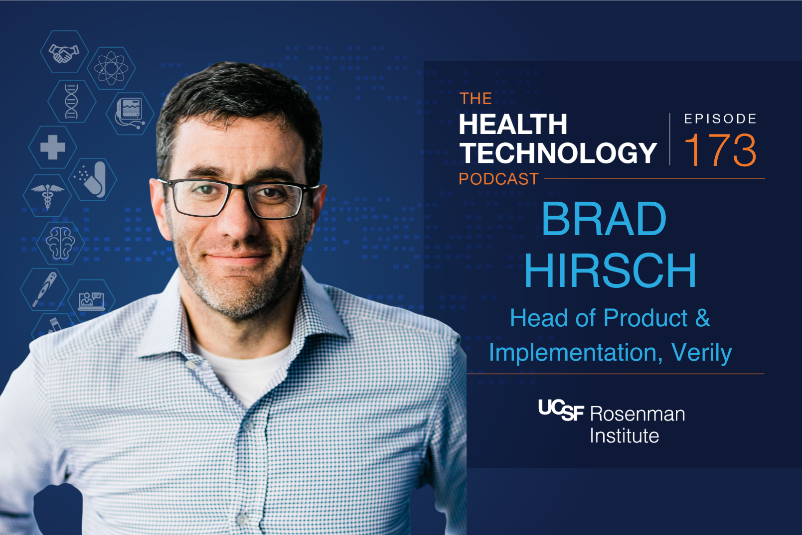 Brad Hirsch: Revolutionizing Clinical Trials - UCSF Rosenman Institute